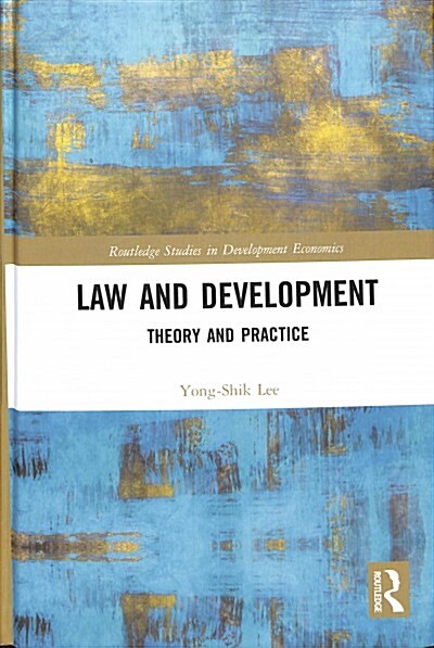 Law and Development : Theory and Practice (Hardcover)