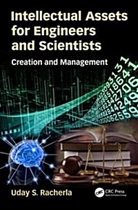 Intellectual Assets for Engineers and Scientists: Creation and Management (Paperback)