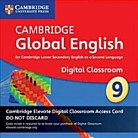 Cambridge Global English Stage 9 Cambridge Elevate Digital Classroom Access Card (1 Year) : For Cambridge Lower Secondary English as a Second Language (Digital product license key)