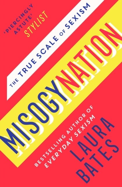 Misogynation : The True Scale of Sexism (Paperback)