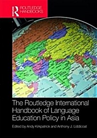 The Routledge International Handbook of Language Education Policy in Asia (Hardcover)