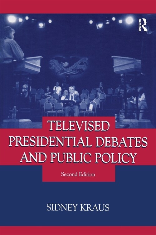 Televised Presidential Debates and Public Policy (Paperback, 2 ed)