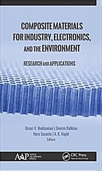 Composite Materials for Industry, Electronics, and the Environment: Research and Applications (Hardcover)
