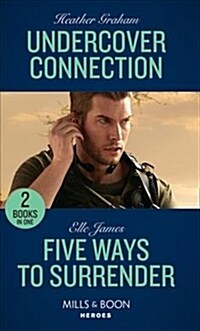 Undercover Connection : Undercover Connection / Five Ways to Surrender (Mission: Six) (Paperback)