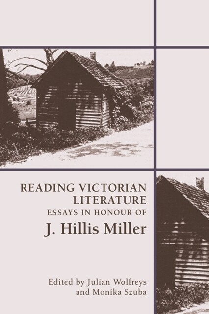 Reading Victorian Literature : Essays in Honour of J. Hillis Miller (Paperback)