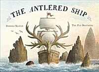 The Antlered Ship (Hardcover, Illustrated Edition)