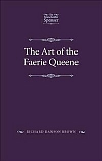 The Art of the Faerie Queene (Hardcover)