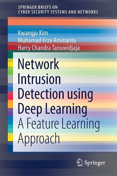 Network Intrusion Detection Using Deep Learning: A Feature Learning Approach (Paperback, 2018)