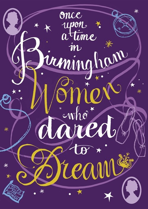 Once Upon a Time in Birmingham : Women who dared to dream (Hardcover)