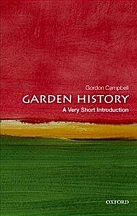 Garden History: A Very Short Introduction (Paperback)