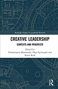 Creative Leadership : Contexts and Prospects (Hardcover)