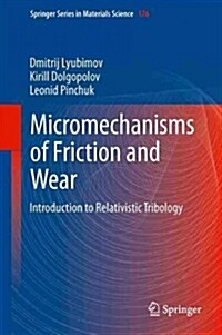 Micromechanisms of Friction and Wear: Introduction to Relativistic Tribology (Paperback, 2013)