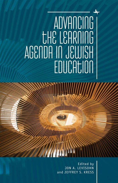 Advancing the Learning Agenda in Jewish Education (Hardcover)