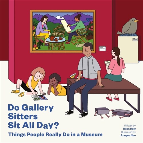 Do Gallery Sitters Sit All Day?: Things People Really Do in a Museum (Paperback)
