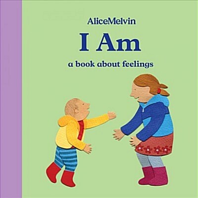 I Am : A Book About Feelings (Hardcover)