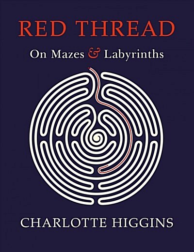 Red Thread : On Mazes and Labyrinths (Hardcover)