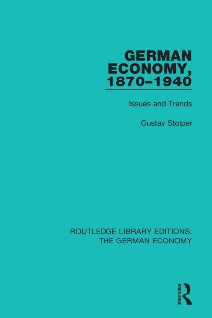 German Economy, 1870-1940 : Issues and Trends (Paperback)