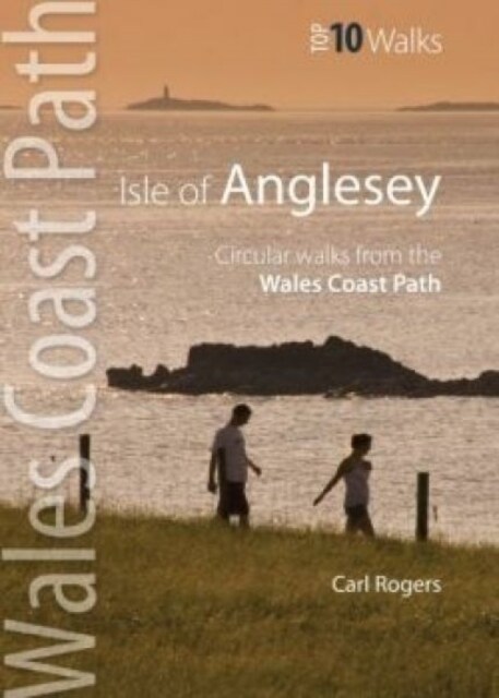 Isle of Anglesey - Top 10 Walks : Circular walks along the Wales Coast Path (Paperback)