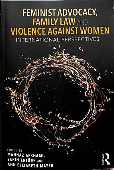 Feminist Advocacy, Family Law and Violence against Women : International Perspectives (Paperback)