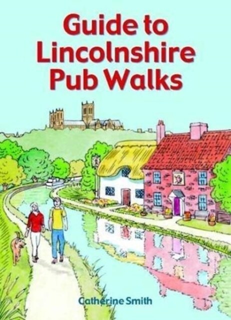 Guide to Lincolnshire Pub Walks (Paperback)