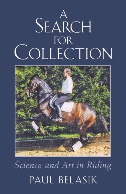 A Search for Collection : Science and Art in Riding (Paperback)