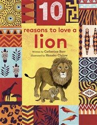 10 reasons to love a lion. [4]