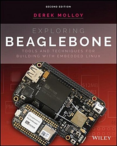 Exploring Beaglebone: Tools and Techniques for Building with Embedded Linux (Paperback, 2)
