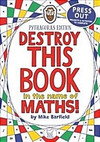 Destroy This Book in the Name of Maths: Pythagoras Edition (Paperback)