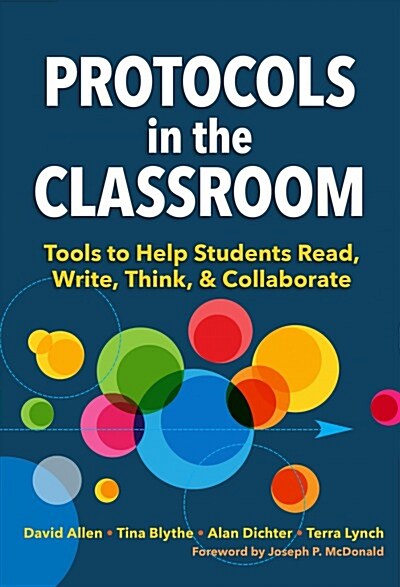 Protocols in the Classroom: Tools to Help Students Read, Write, Think, and Collaborate (Paperback)