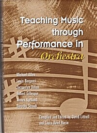 Teaching Music Through Performance in Orchestra (Hardcover)