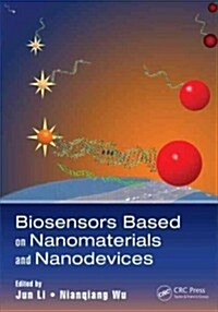 Biosensors Based on Nanomaterials and Nanodevices (Hardcover, 1st)