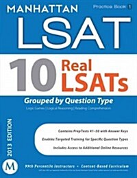 Manhattan LSAT 10 Real LSATs Grouped by Question Type Practice Book I (Paperback, Pass Code, Original)