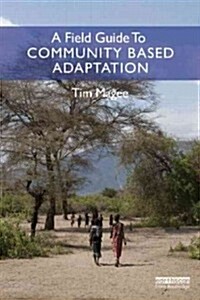 A Field Guide to Community Based Adaptation