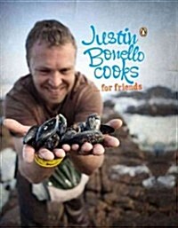 Justin Bonello Cooks. . . for Friends (Hardcover)