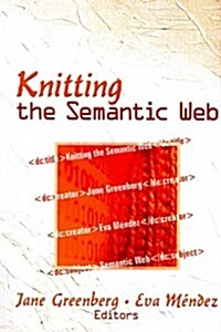 Knitting the Semantic Web (Paperback, Reprint)
