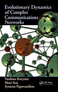 Evolutionary Dynamics of Complex Communications Networks (Hardcover)