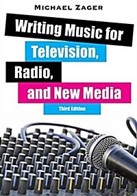 Writing Music for Commercials: Television, Radio, and New Media (Paperback, 3)