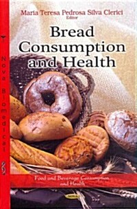 Bread Consumption & Health (Hardcover, UK)