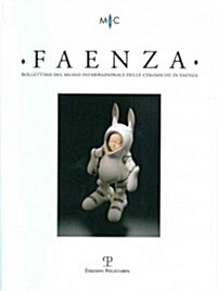 Faenza: Rivista Semestrale Di Studi Storici E Di Tecnica Dellarte Ceramica Fondata LAnno 1913 Da Gaetano Ballardini (Paperback)