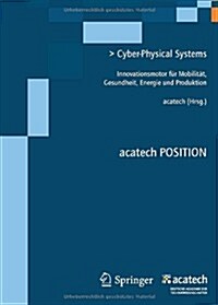 Cyber-Physical Systems: Innovationsmotoren F? Mobilit?, Gesundheit, Energie Und Produktion (Paperback, 2011)