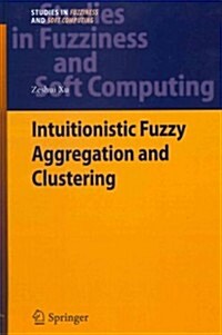 Intuitionistic Fuzzy Aggregation and Clustering (Hardcover, 2012)