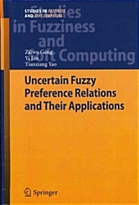 Uncertain Fuzzy Preference Relations and Their Applications (Hardcover, 2013)