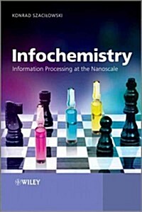 Infochemistry: Information Processing at the Nanoscale (Hardcover)