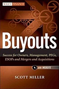 Buyouts, + Website: Success for Owners, Management, Pegs, Esops and Mergers and Acquisitions (Hardcover)