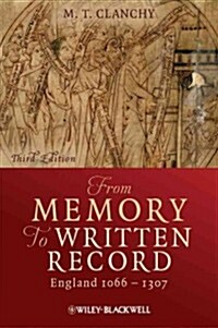 From Memory to Written Record: England 1066 - 1307 (Paperback, 3, Revised)