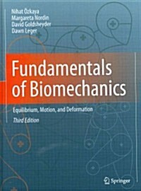 Fundamentals of Biomechanics: Equilibrium, Motion, and Deformation (Hardcover, 3, 2012)