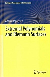 Extremal Polynomials and Riemann Surfaces (Hardcover)