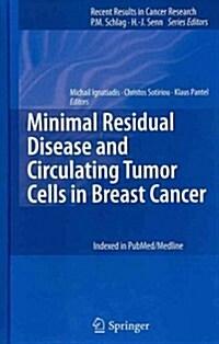 Minimal Residual Disease and Circulating Tumor Cells in Breast Cancer (Hardcover, 2012)