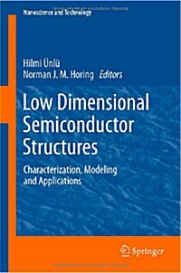 Low Dimensional Semiconductor Structures: Characterization, Modeling and Applications (Hardcover, 2013)