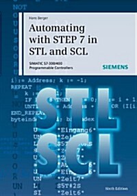 Automating with Step 7 in STL and Scl: Simatic S7-300/400 Programmable Controllers [With DVD] (Hardcover, 6, Enlarged)